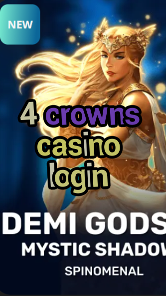 4 crowns casino login-casinocastlecodes.trdjkmsxjksdss.com