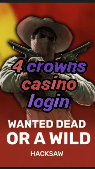 4 crowns casino login-casinocastlecodes.trdjkmsxjksdss.com
