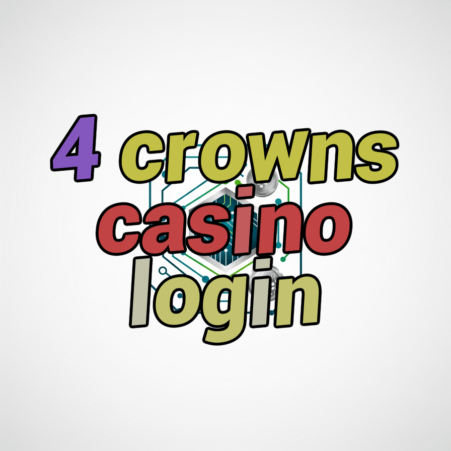 4 crowns casino login
